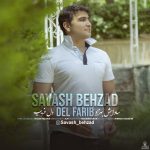 دانلود آهنگ ساواش بهزاد دل فریب